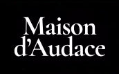 Maison d'Audace